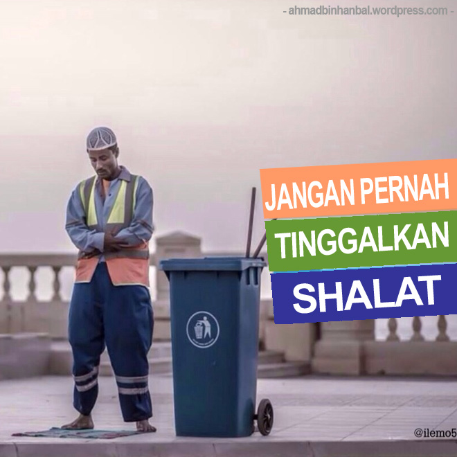 Jangan tinggalkan shalat