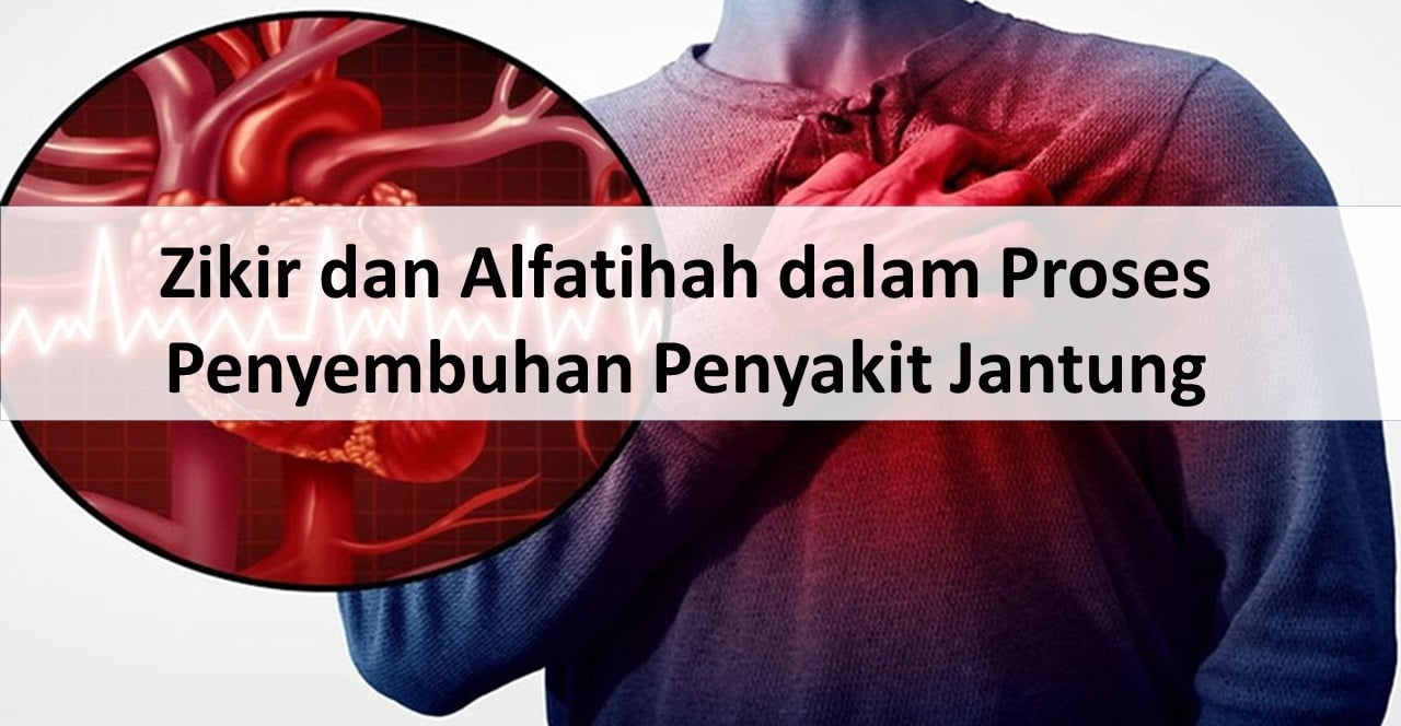 Zikir dan Alfatihah dalam Proses Penyembuhan Penyakit Jantung