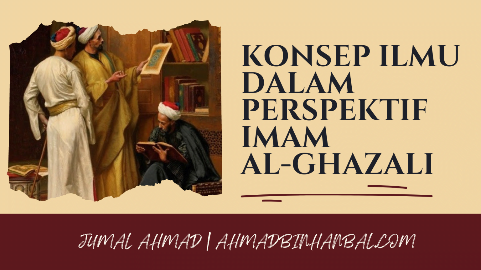 Konsep Ilmu Dalam Perspektif Imam Al-Ghazali (Ringkasan Kitab Al-Ilm ...