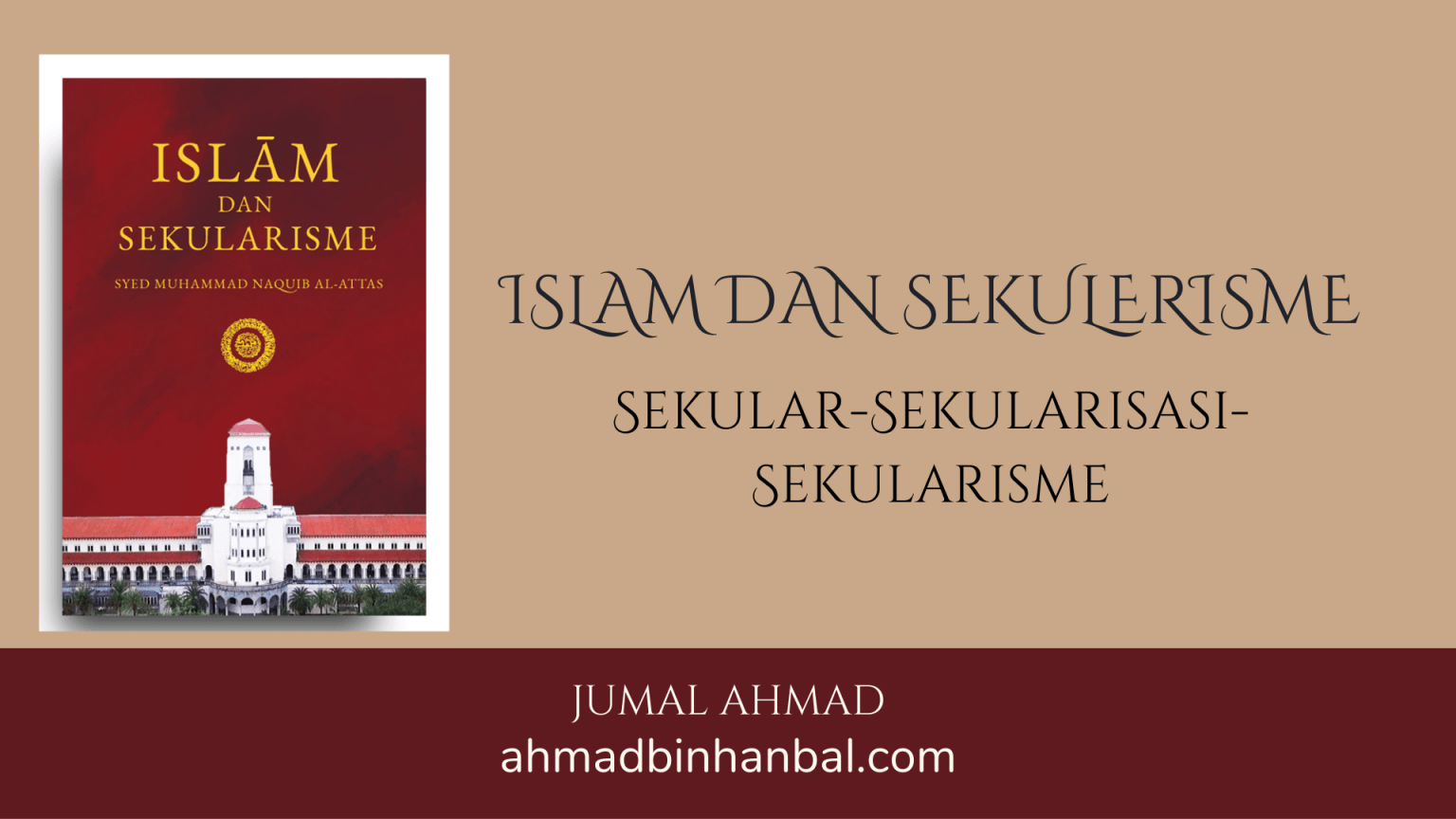 Ringkasan Buku Islam Dan Sekulerisme: Sekular-Sekularisasi-Sekularisme ...