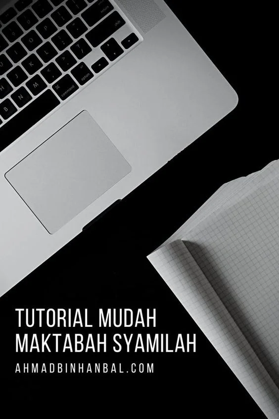 tuturial mudah maktabah syamilah online