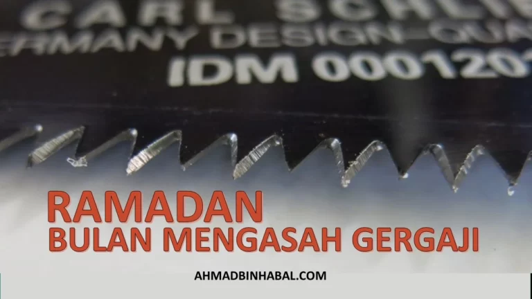 ramadan bulan mengasah gergaji