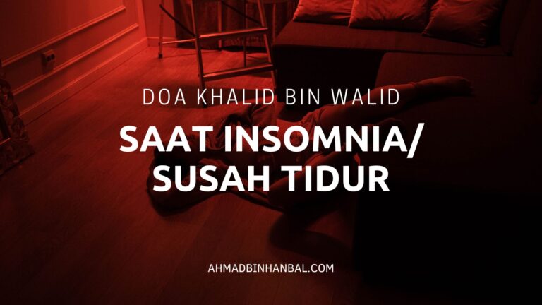 Doa Khalid bin Walid saat Insomnia