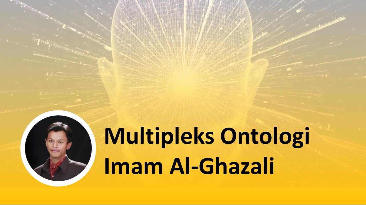 Multipleks Ontologi Imam Al-Ghazali