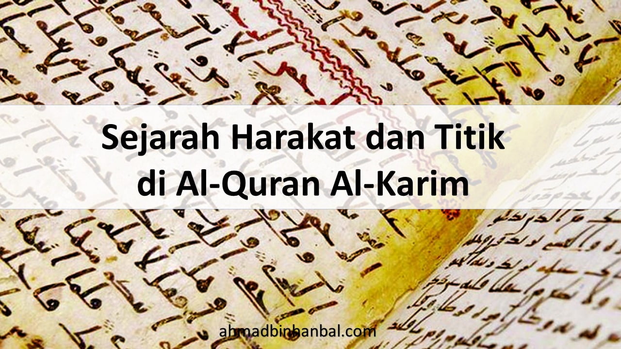 Sejarah Titik dan Harakat di Alquran